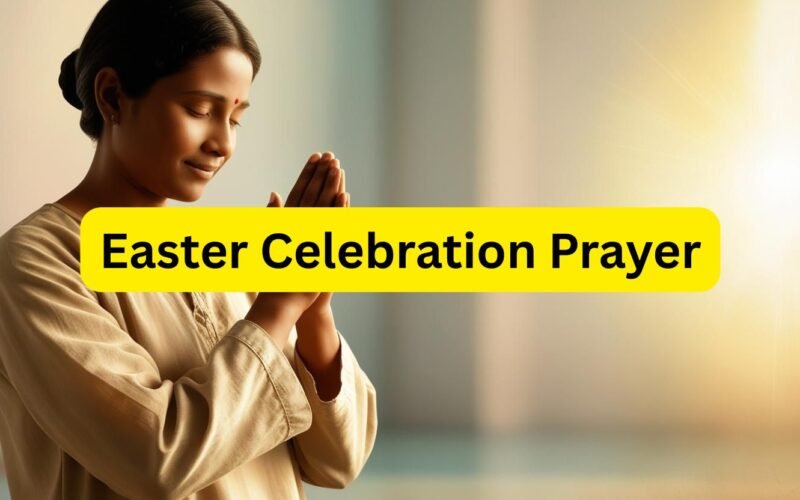 Easter Celebration Prayer