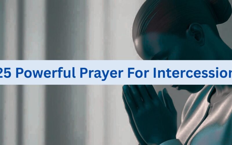 25 Powerful Prayer For Intercession