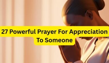 27 Powerful Prayer For Appreciation To Someone