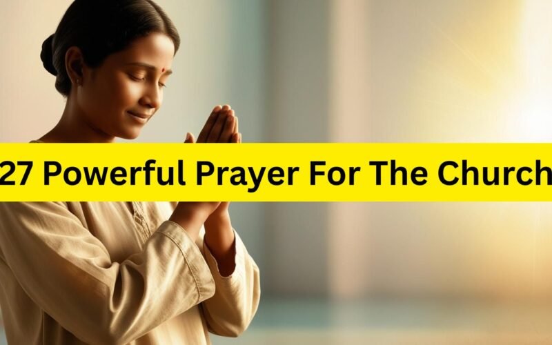 27 Powerful Prayer For The Church