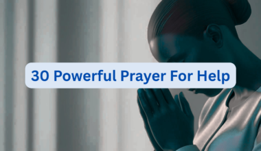 30 Powerful Prayer For Help