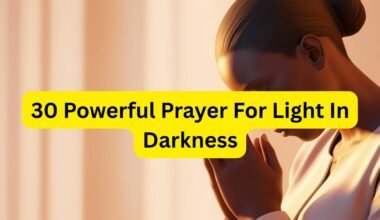 30 Powerful Prayer For Light In Darkness