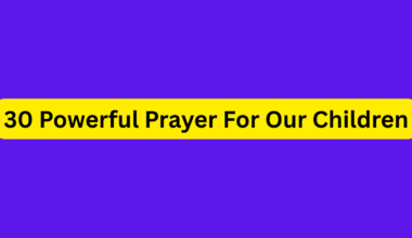 30 Powerful Prayer For Our Children