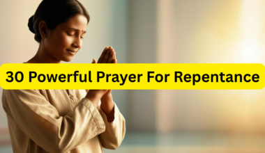 30 Powerful Prayer For Repentance