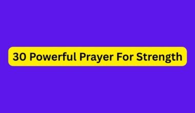 30 Powerful Prayer For Strength