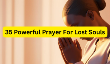 35 Powerful Prayer For Lost Souls