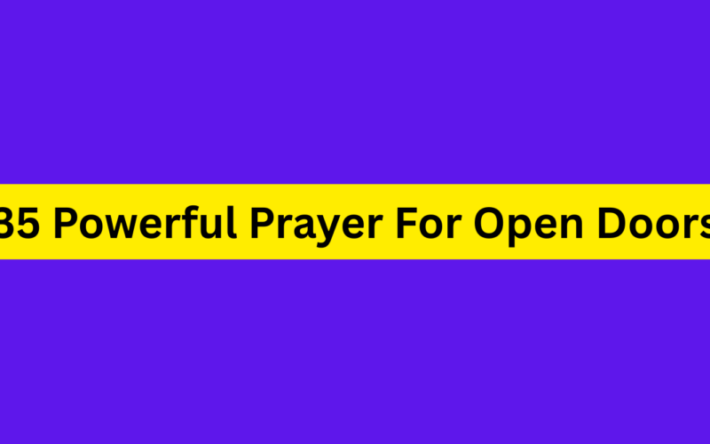 35 Powerful Prayer For Open Doors