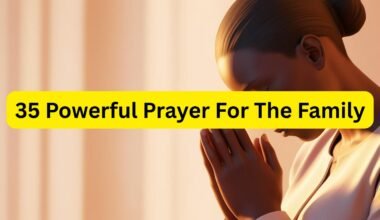 35 Powerful Prayer For The Family