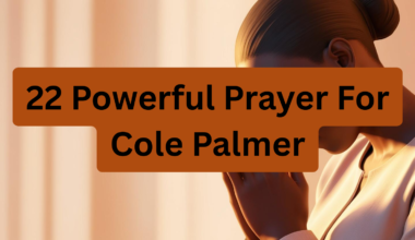 22 Powerful Prayer For Cole Palmer