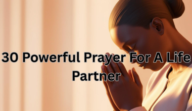 30 Powerful Prayer For A Life Partner