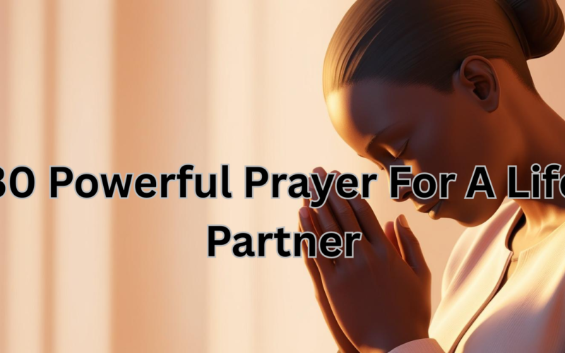 30 Powerful Prayer For A Life Partner