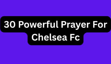 30 Powerful Prayer For Chelsea Fc