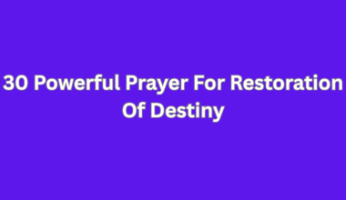 30 Powerful Prayer For Restoration Of Destiny