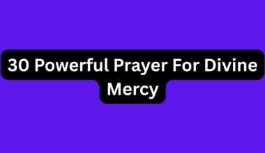30 Powerful Prayer For Mercy And Protection