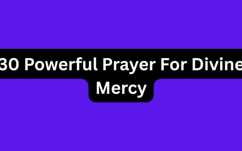 30 Powerful Prayer For Divine Mercy