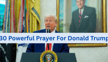 30 Powerful Prayer For Donald Trump
