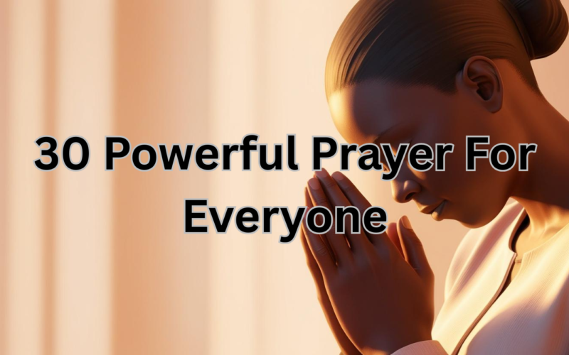 30 Powerful Prayer For Everyone