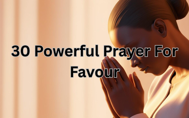 30 Powerful Prayer For Favour