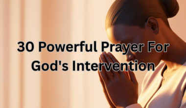 30 Powerful Prayer For God's Intervention