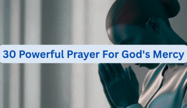 30 Powerful Prayer For God's Mercy