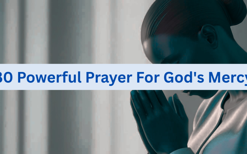 30 Powerful Prayer For God's Mercy