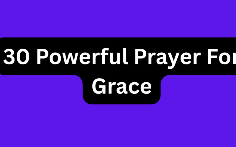 30 Powerful Prayer For Grace