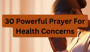 30 Powerful Prayer For Health Concerns