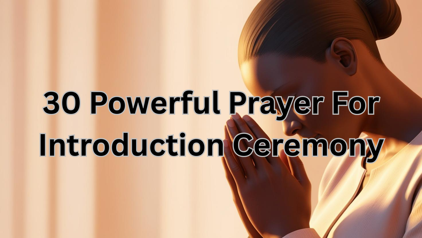 30 Powerful Prayer For Introduction Ceremony