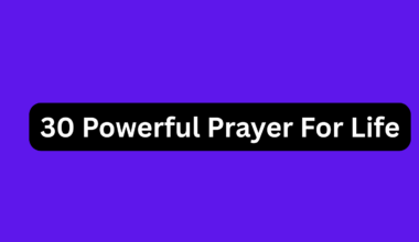 30 Powerful Prayer For Life