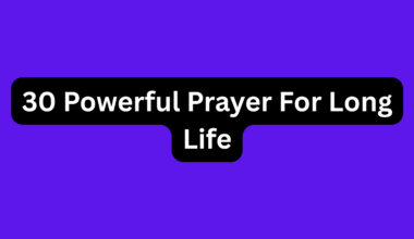 30 Powerful Prayer For Long Life