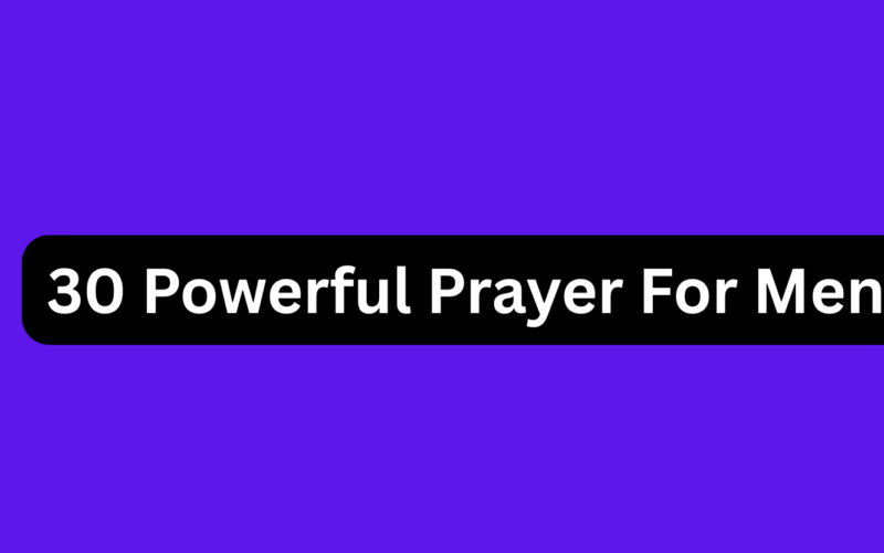 30 Powerful Prayer For Men