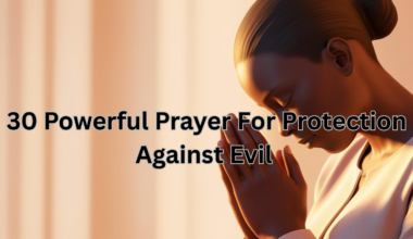 30 Powerful Prayer For Protection Against Evil