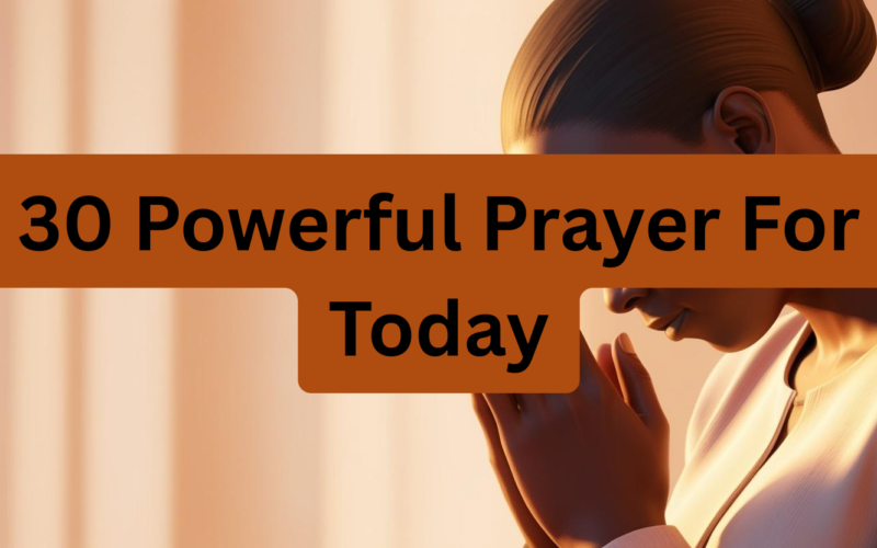 30 Powerful Prayer For Today