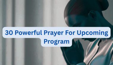 30 Powerful Prayer For Upcoming Program
