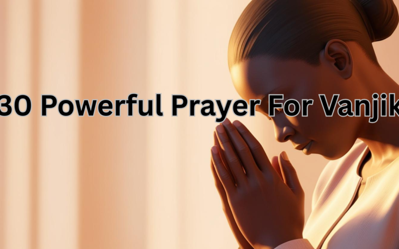 30 Powerful Prayer For Vanjik