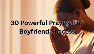30 Powerful Prayers For Boyfriend Success