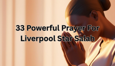 33 Powerful Prayer For Liverpool Star Salah