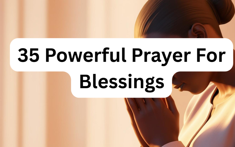 35 Powerful Prayer For Blessings