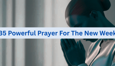 35 Powerful Prayer For The New Week