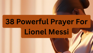 38 Powerful Prayer For Lionel Messi