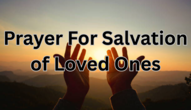 Prayer For Salvation of Loved Ones