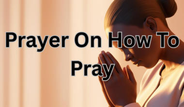 Prayer On How To Pray