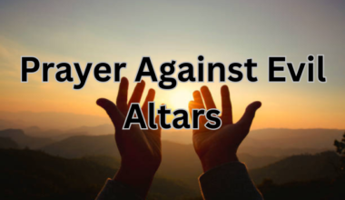 Prayer Against Evil Altars
