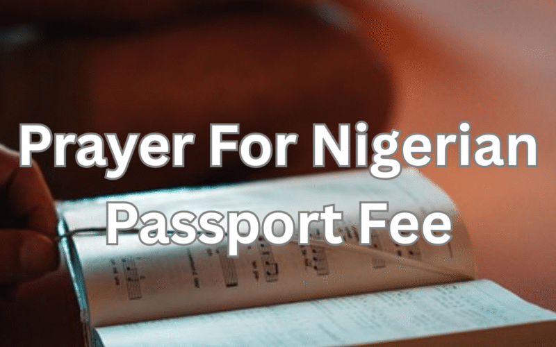 Prayer For Nigerian Passport Fee