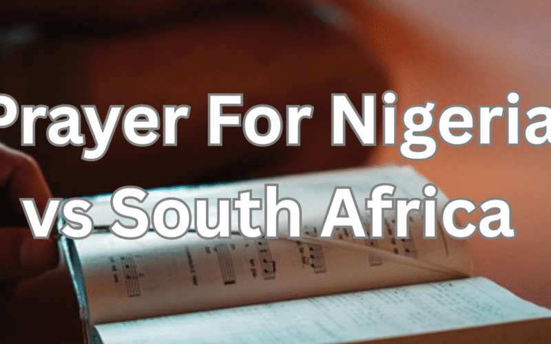 Prayer For Nigeria vs South Africa
