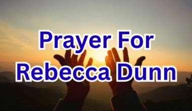Prayer For Rebecca Dunn