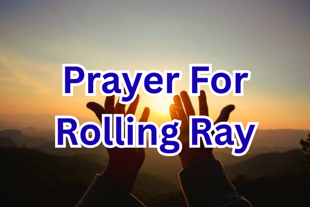 Prayer For Rolling Ray