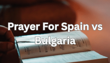 Prayer For Spain vs Bulgaria