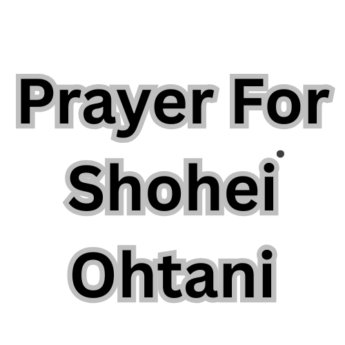Prayer For Shohei Ohtani